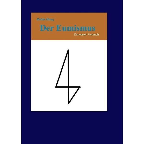 Der Eumismus, Robin Haug