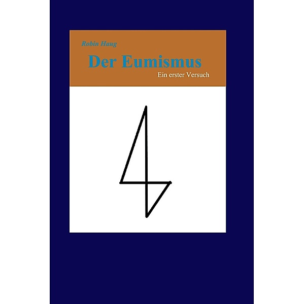 Der Eumismus / Der Eumismus Bd.1, Robin Haug