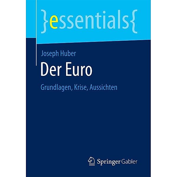 Der Euro / essentials, Joseph Huber