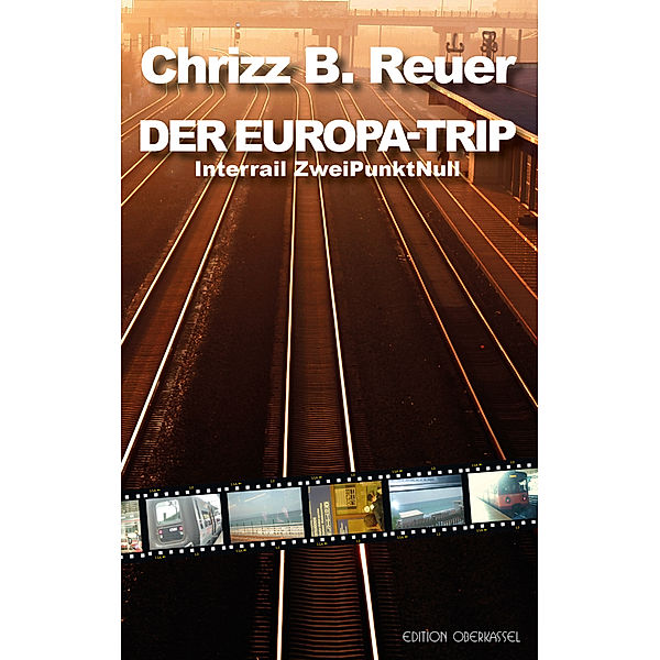 DER EUROPA-TRIP, Chrizz B. Reuer