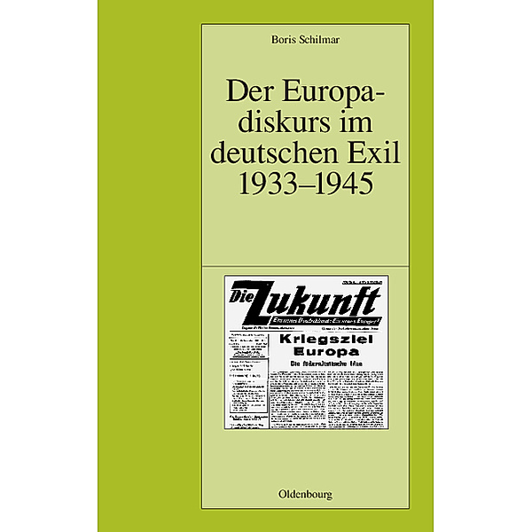 Der Europadiskurs im deutschen Exil 1933-1945, Boris Schilmar