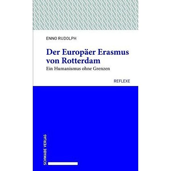 Der Europäer Erasmus von Rotterdam, Enno Rudolph