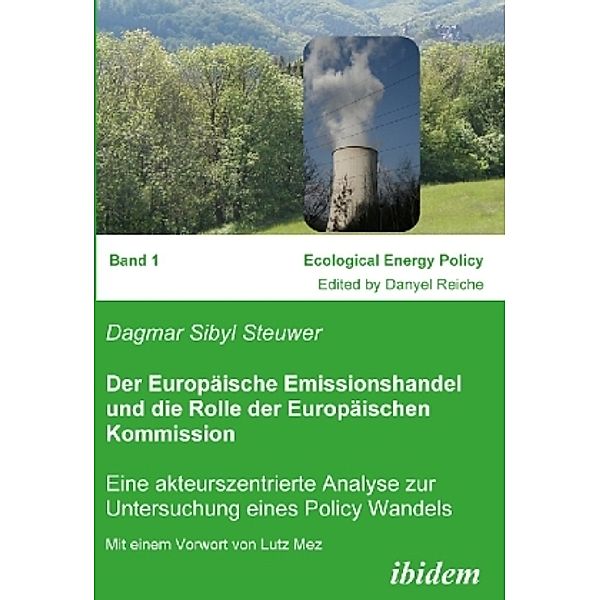Der Europäische Emissionshandel und die Rolle der Europäischen Kommission, Dagmar S. Steuwer