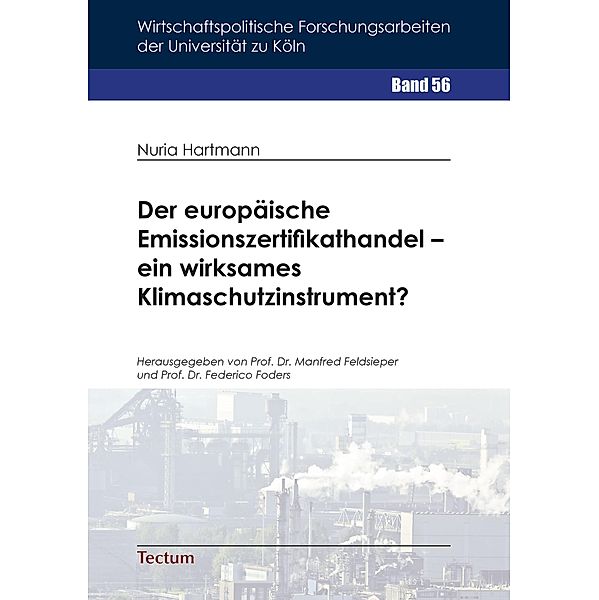 Der europäische Emissionszertifikathandel - ein wirksames Klimaschutzinstrument?, Nuria Hartmann