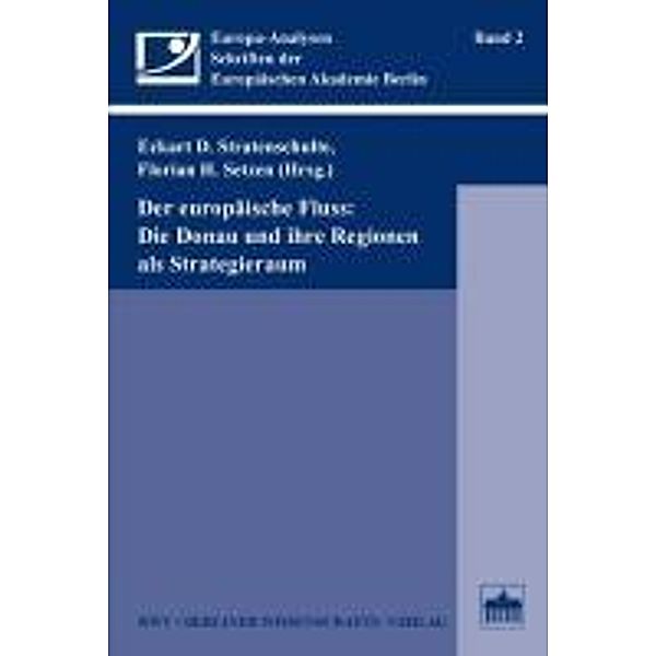 Der europäische Fluss: Die Donau und ihre Regionen als Strategieraum