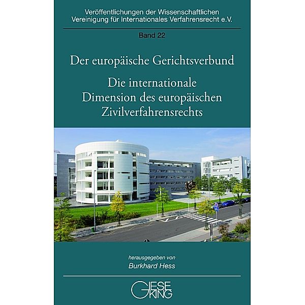 Der europäische Gerichtsverbund - Gegenwartsfragen der internationalen Schiedsgerichtsbarkeit - Die internationale Dimen