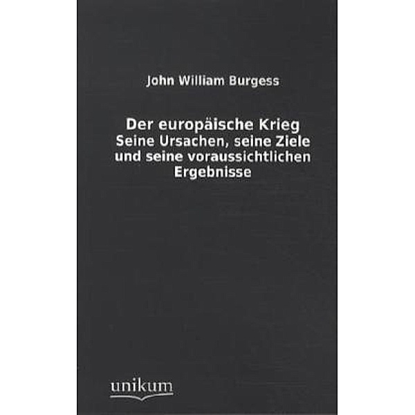 Der europäische Krieg, John W. Burgess