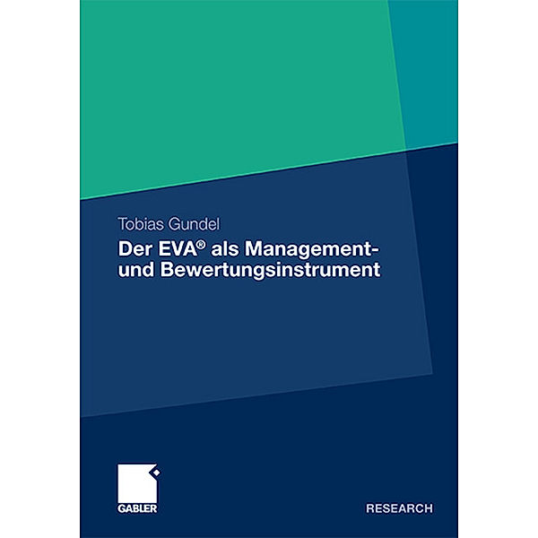 Der EVA® als Management- und Bewertungsinstrument, Tobias Gundel