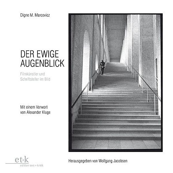 Der ewige Augenblick, Digne M. Marcovicz