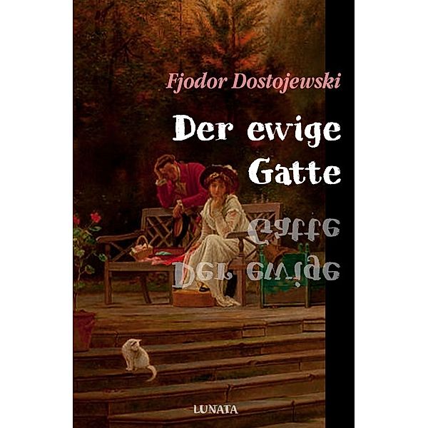 Der ewige Gatte, Fjodor M. Dostojewskij