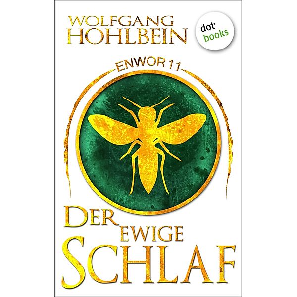 Der ewige Schlaf / Enwor Bd.11, Wolfgang Hohlbein