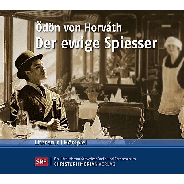 Der ewige Spiesser, 1 Audio-CD, Ödön von Horváth