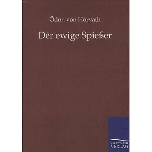 Der ewige Spießer, Ödön von Horváth