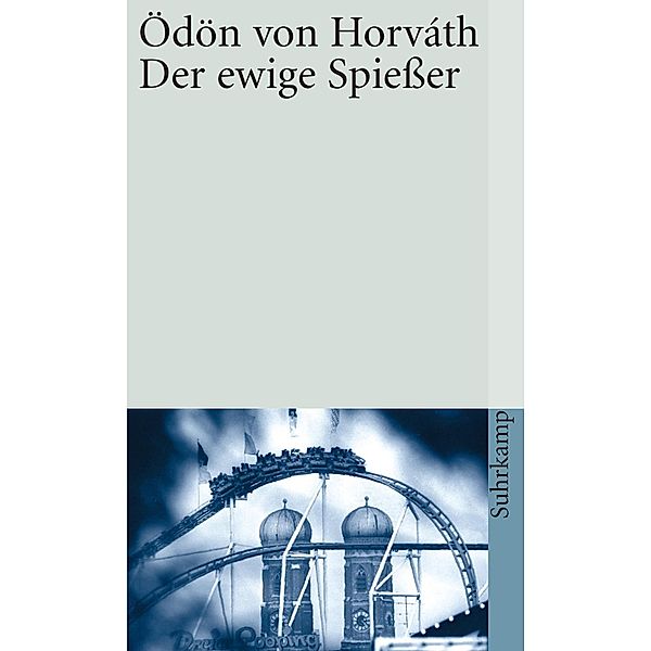 Der ewige Spießer / suhrkamp taschenbücher Allgemeine Reihe Bd.3344, Ödön von Horváth