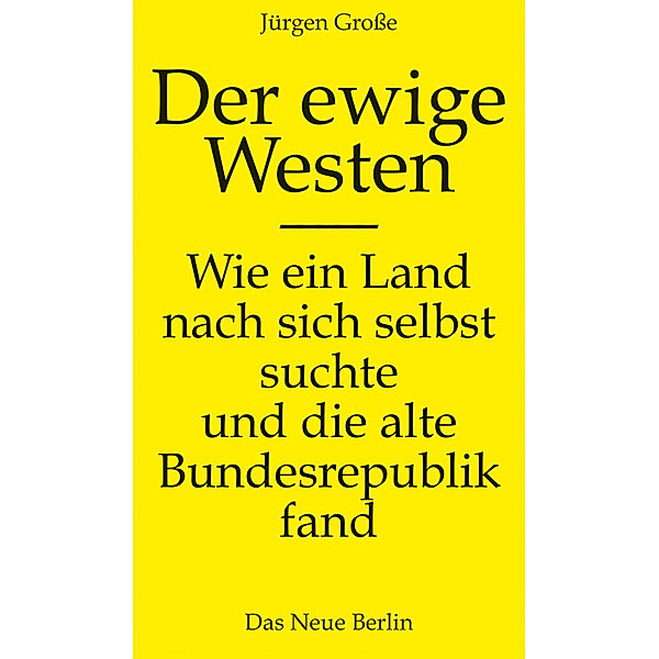 Der ewige Westen, Jürgen Grosse