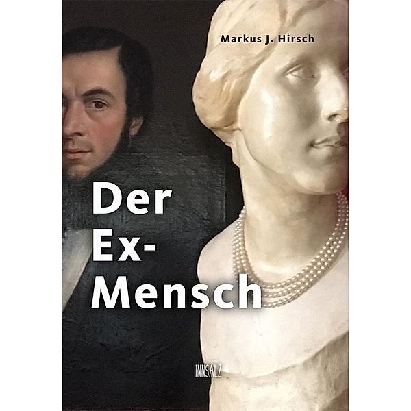 Der Ex-Mensch, Markus J. Hirsch