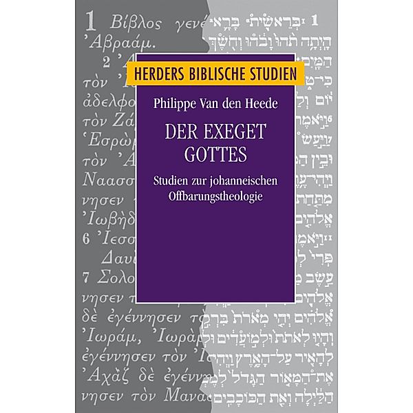 Der Exeget Gottes / Herders Biblische Studien Bd.88, Philippe Van den Heede