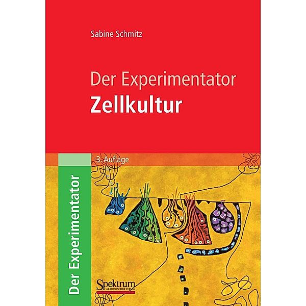 Der Experimentator: Zellkultur / Experimentator, Sabine Schmitz