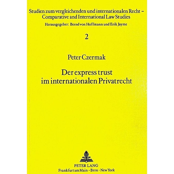Der express trust im internationalen Privatrecht, Peter Czermak