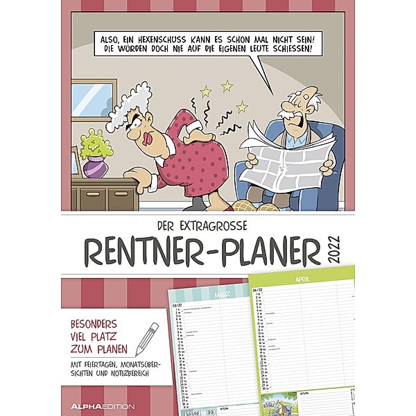 Der extragrosse Rentner-Planer 2022 - Bildkalender A3 (29,7x42 cm) - mit witzigen Cartoons, Monatsübersichten und Ferient