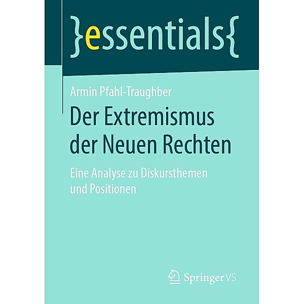 Der Extremismus der Neuen Rechten / essentials, Armin Pfahl-Traughber