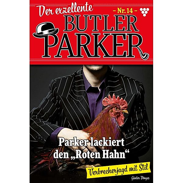 Der exzellente Butler Parker 14 - Kriminalroman / Der exzellente Butler Parker Bd.14, Günter Dönges