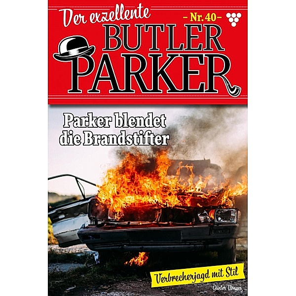 Der exzellente Butler Parker 40 - Kriminalroman / Der exzellente Butler Parker Bd.40, Günter Dönges