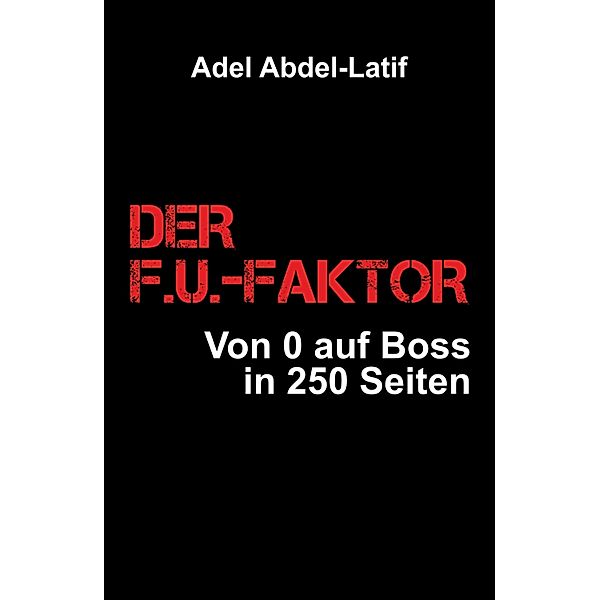 DER F.U.-FAKTOR, Adel Abdel-Latif