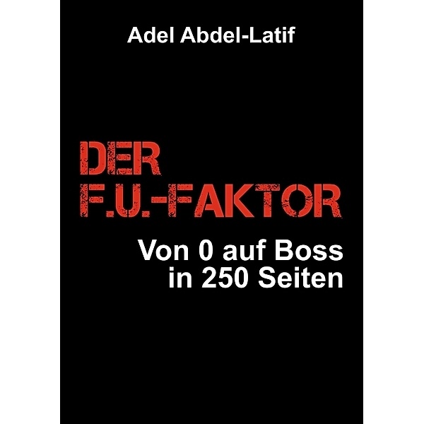 DER F.U.-FAKTOR, Adel Abdel-Latif