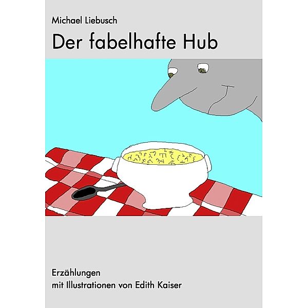 Der fabelhafte Hub, Michael Liebusch