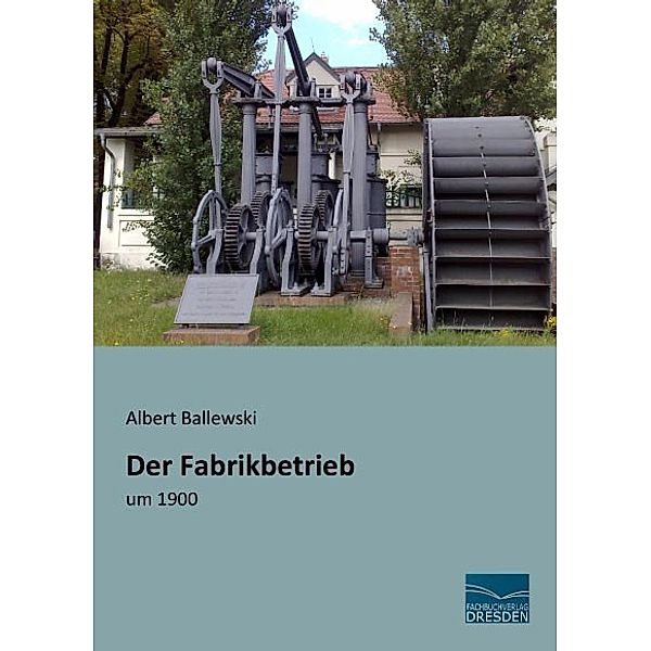 Der Fabrikbetrieb, Albert Ballewski