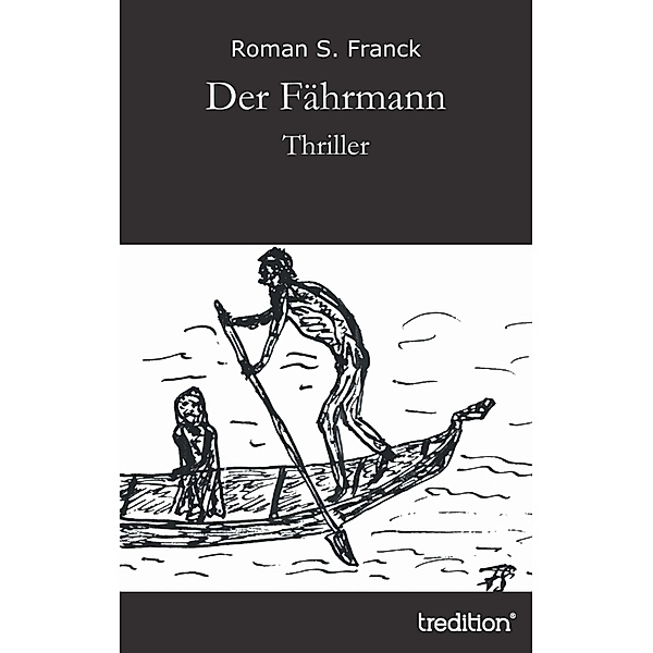 Der Fährmann, Roman S. Franck