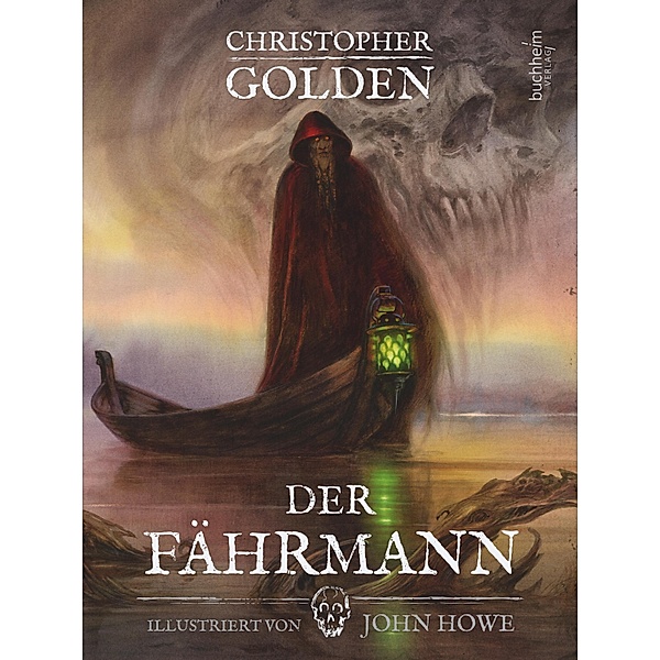 Der Fährmann - illustriert, Christopher Golden