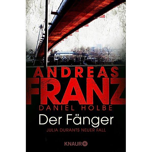 Der Fänger / Julia Durant Bd.16, Andreas Franz, Daniel Holbe