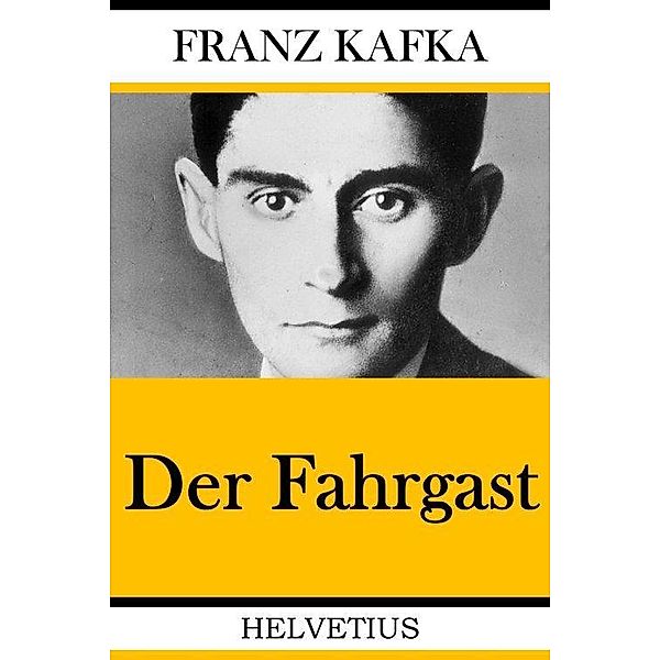 Der Fahrgast, Franz Kafka