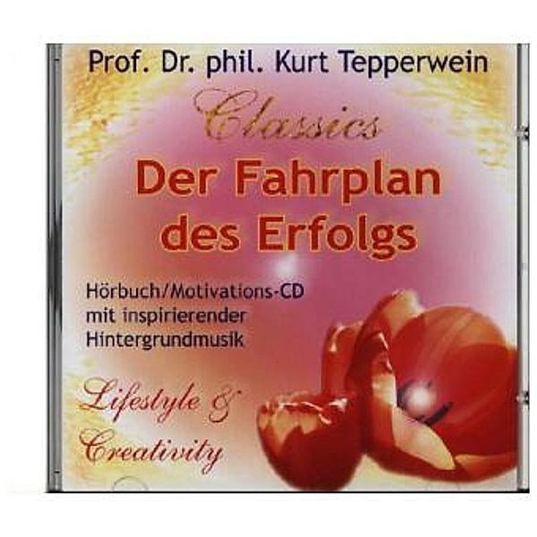 Der Fahrplan des Erfolgs, 1 Audio-CD, Kurt Tepperwein