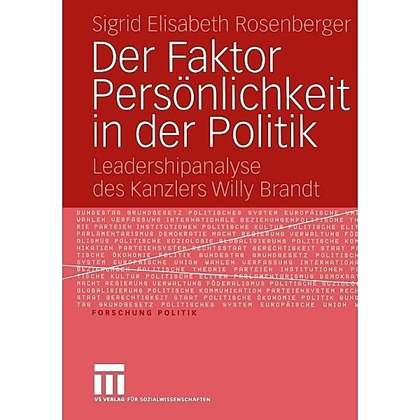 Der Faktor Persönlichkeit in der Politik / Forschung Politik, Sigrid Elisabeth Rosenberger