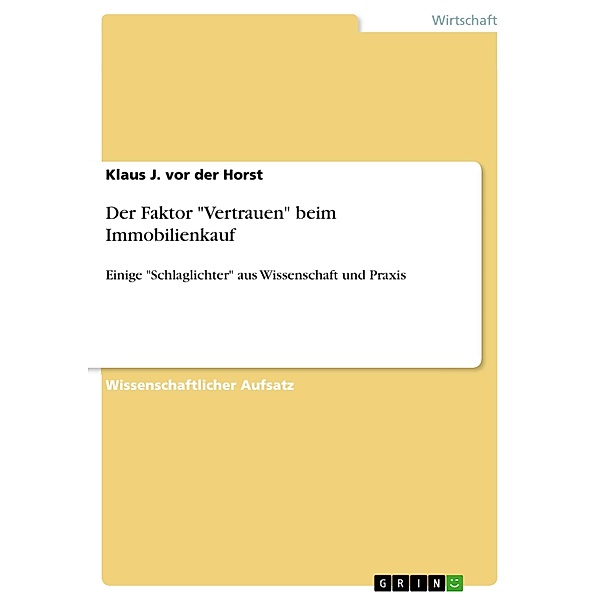 Der Faktor Vertrauen beim Immobilienkauf, Klaus J. Vor Der Horst