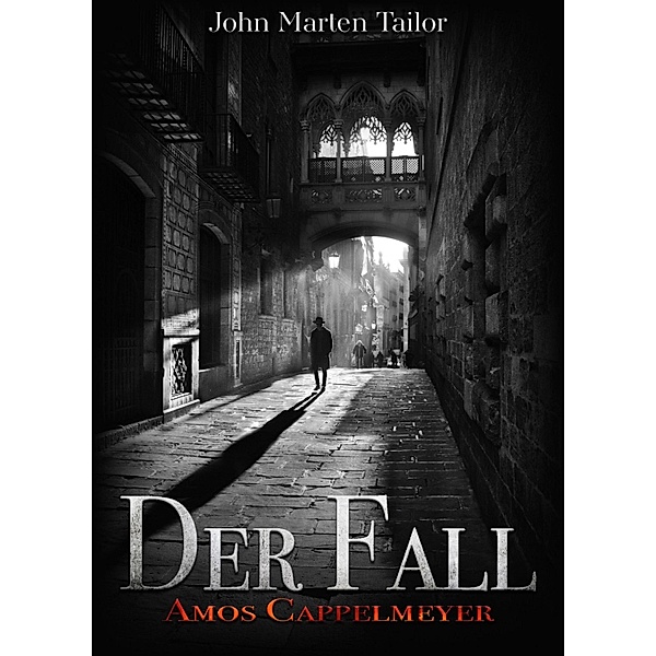 Der Fall - Amos Cappelmeyer, John Marten Tailor