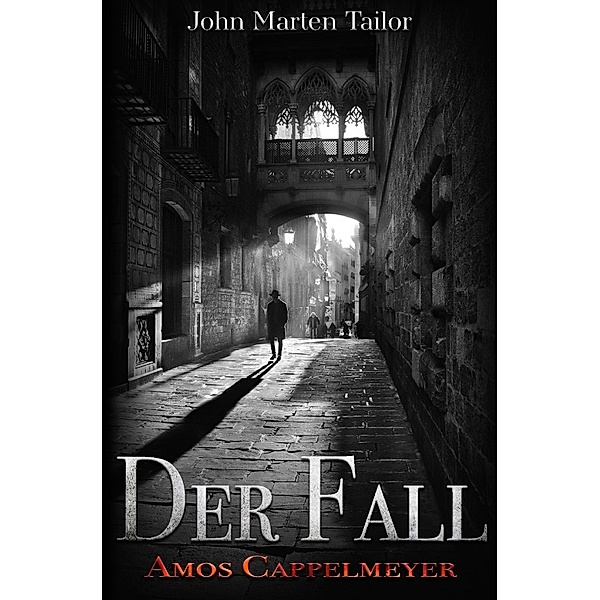 Der Fall - Amos Cappelmeyer, John Marten Tailor