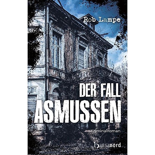 Der Fall Asmussen, Rob Lampe