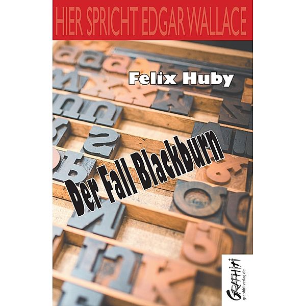 Der Fall Blackburn, Felix Huby
