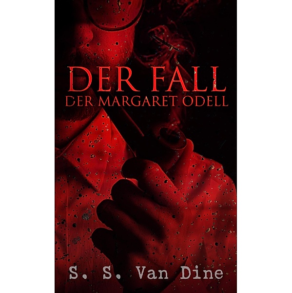 Der Fall der Margaret Odell, S. S. van Dine