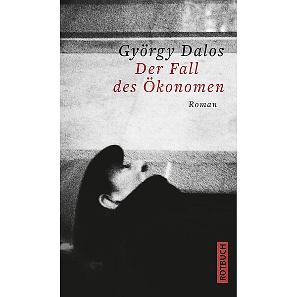 Der Fall des Ökonomen, György Dalos