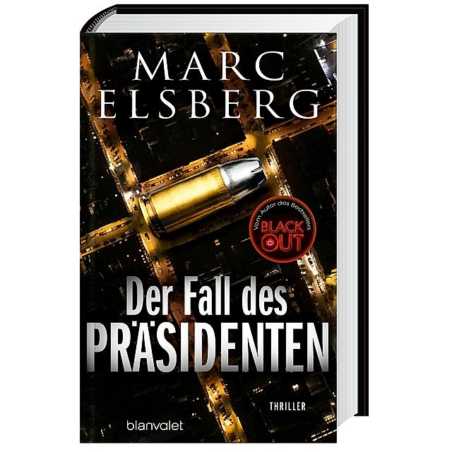 Der Fall Des Prasidenten Marc Elsberg Weltbild De