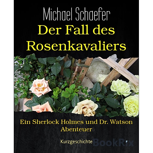 Der Fall des Rosenkavaliers, Michael Schaefer