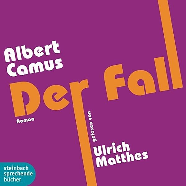 Der Fall (Gekürzt), Albert Camus