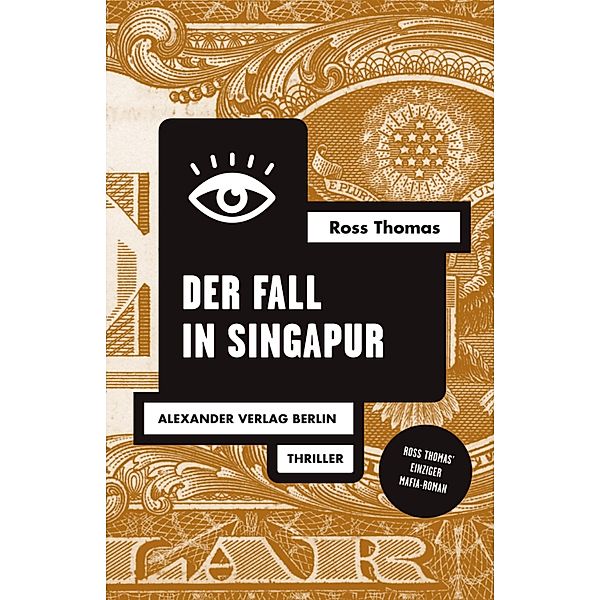 Der Fall in Singapur / Ross-Thomas-Edition, Ross Thomas