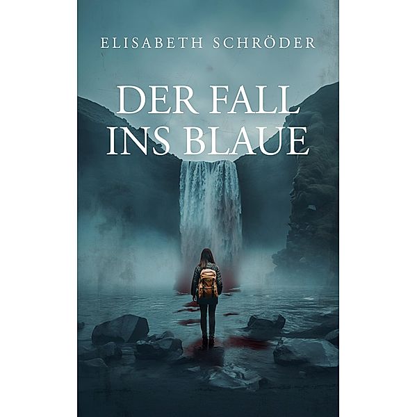 Der Fall ins Blaue, Elisabeth Schröder