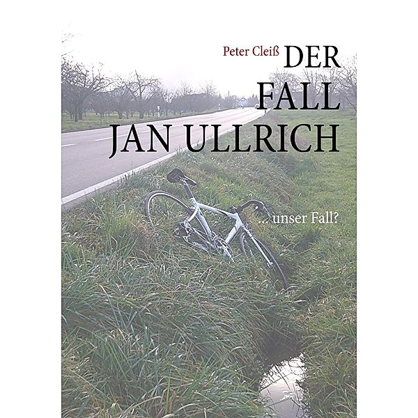 Der Fall Jan Ullrich, Peter Cleiß